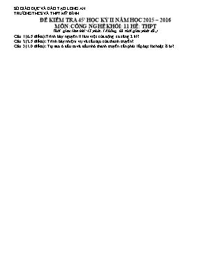 Đề kiểm tra 45 phút học kỳ 2 môn Công nghệ 11 - Năm học 2015-2016 - Trường THCS và THPT Mỹ Bình