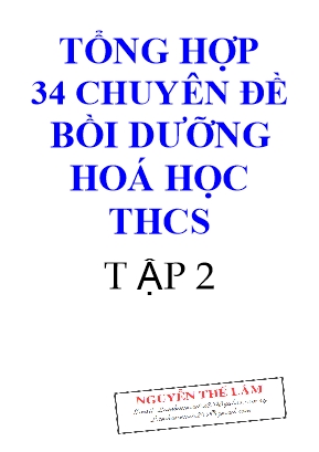 Tổng hợp 34 Chuyên đề bồi dưỡng Hóa học THCS - Tập 2