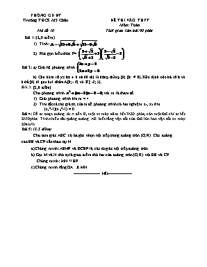 Bộ đề thi vào Lớp 10 THPT môn Toán - Trường THCS Mỹ Châu