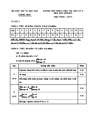 Đáp án đề kiểm tra học kì II môn Toán Lớp 9 - Mã đề A - Năm học 2018-2019 - Sở giáo dục và đào tạo Quảng Nam