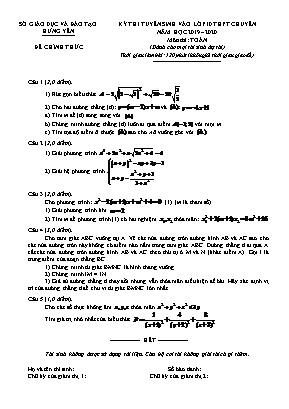 Đề thi tuyển sinh vào Lớp 10 THPT chuyên môn Toán - Năm học 2019-2020 - Sở giáo dục và đào tạo Hưng Yên (Có đáp án)