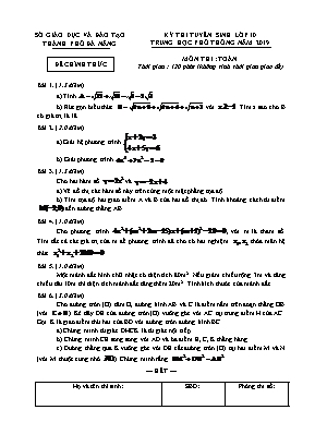 Đề thi tuyển sinh vào Lớp 10 THPT môn Toán năm 2019 - Sở giáo dục và đào tạo Thành phố Đà Nẵng (Có đáp án)