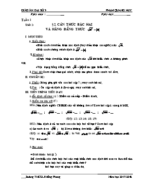 Giáo án Đại số Lớp 9 - Tiết 2: Căn thức bậc hai - Năm học 2017-2018 - Phạm Quang Huy