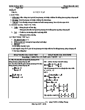 Giáo án Đại số Lớp 9 - Tiết 39: Luyện tập - Năm học 2017-2018 - Phạm Quang Huy