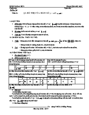 Giáo án Đại số Lớp 9 - Tiết 49: Đồ thị của hàm số y = ax2 - Năm học 2017-2018 - Phạm Quang Huy