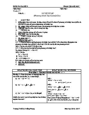 Giáo án Đại số Lớp 9 - Tiết 52: Luyện tập (Phương trình bậc hai một ẩn) - Năm học 2016-2017 - Phạm Quang Huy