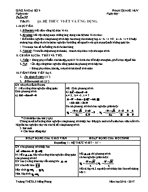 Giáo án Đại số Lớp 9 - Tiết 57: Hệ thức Vi-ét và ứng dụng - Năm học 2016-2017 - Phạm Quang Huy