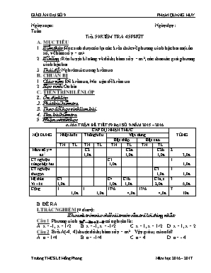 Giáo án Đại số Lớp 9 - Tiết 59: Kiểm tra 45 phút - Năm học 2016-2017 - Phạm Quang Huy