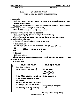 Giáo án Đại số Lớp 9 - Tiết 6: Liên hệ giữa phép chia và phép khai phương - Năm học 2017-2018 - Phạm Quang Huy