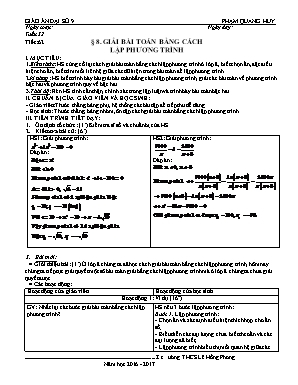 Giáo án Đại số Lớp 9 - Tiết 62: Giải bài toán bằng cách lập phương trình - Năm học 2016-2017 - Phạm Quang Huy