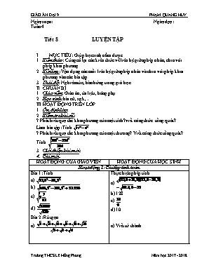 Giáo án Đại số Lớp 9 - Tiết 8: Luyện tập - Năm học 2017-2018 - Phạm Quang Huy