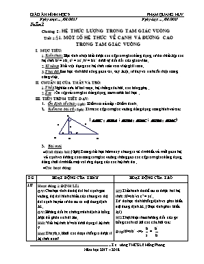 Giáo án Hình học Lớp 9 - Tiết 1: Một số hệ thức về cạnh và đường cao trong tam giác vuông - Năm học 2017-2018 - Phạm Quang Huy