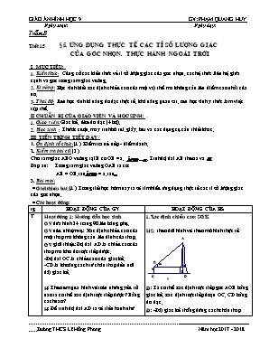 Giáo án Hình học Lớp 9 - Tiết 15: Ứng dụng thực tế các tỉ số lượng giác của góc nhọn. Thực hành ngoài trời - Năm học 2017-2018 - Phạm Quang Huy