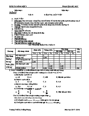 Giáo án Hình học Lớp 9 - Tiết 19: Kiểm tra một tiết - Năm học 2017-2018 - Phạm Quang Huy