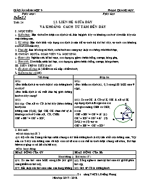 Giáo án Hình học Lớp 9 - Tiết 24: Liên hệ giữa dây và khoảng cách từ tâm đến dây - Năm học 2017-2018 - Phạm Quang Huy