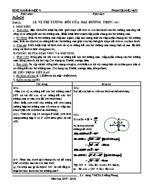 Giáo án Hình học Lớp 9 - Tiết 31: Vị trí tương đối của hai đường tròn (Tiếp theo) - Năm học 2017-2018 - Phạm Quang Huy