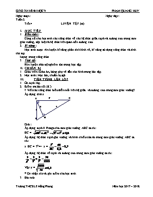 Giáo án Hình học Lớp 9 - Tiết 4: Luyện tập (Tiếp theo) - Năm học 2017-2018 - Phạm Quang Huy