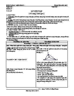 Giáo án Hình học Lớp 9 - Tiết 47: Luyện tập (Cung chứa góc) - Năm học 2016-2017 - Phạm Quang Huy