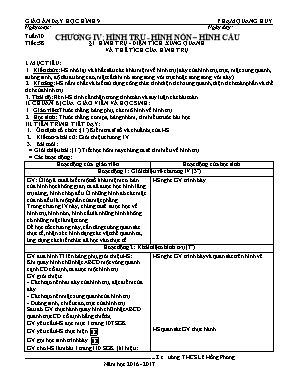 Giáo án Hình học Lớp 9 - Tiết 58: Hình trụ - Diện tích xung quanh và thể tích của hình trụ - Năm học 2016-2017 - Phạm Quang Huy