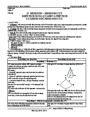 Giáo án Hình học Lớp 9 - Tiết 60: Hình nón – Hình nón cụt diện tích xung quanh và thể tích của hình nón, hình nón cụt - Năm học 2016-2017 - Phạm Quang Huy