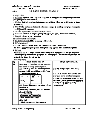 Giáo án Hình học Lớp 9 - Tiết 9: Bảng lượng giác (Tiếp theo) - Năm học 2009-2010 - Phạm Quang Huy