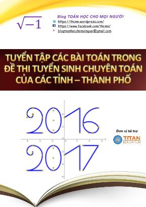 Tuyển tập các bài toán trong đề thi tuyển sinh chuyên toán của các tỉnh, thành phố - Võ Trần Duy