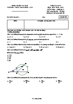 Đề kiểm tra học kì II môn Toán Lớp 9 - Mã đề 098 - Năm học 2018-2019 - Trường THCS Phan Đăng Lưu