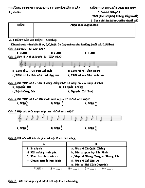 Đề kiểm tra học kỳ I môn Âm nhạc Lớp 7 - Năm học 2019-2020 - Trường PTDTNT THCS và THPT huyện ĐăkrLấp (Có đáp án)