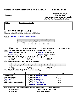 Đề kiểm tra học kỳ I môn Âm nhạc Lớp 9 - Năm học 2019-2020 - Trường PTDTNT THCS và THPT huyện ĐăkrLấp (Có đáp án)