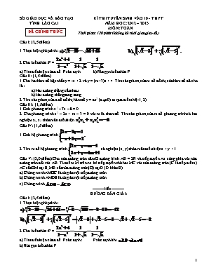 Đề thi tuyển sinh Lớp 10 THPT môn Toán - Năm học 2012-2013 - Sở giáo dục và đào tạo tỉnh Lào Cai (Có đáp án)