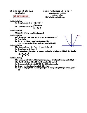 Đề thi tuyển sinh vào Lớp 10 THPT môn Toán - Năm học 2012-2013 - Sở giáo dục và đào tạo Đà Nẵng (Có đáp án)