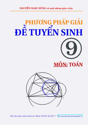 Phương pháp giải đề tuyển sinh môn Toán 9 - Nguyễn Ngọc Dũng