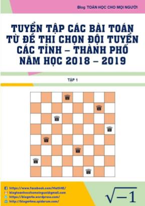 Tuyển tập các bài toán từ đề thi chọn đội tuyển các tỉnh, thành phố - Năm học 2018-2019 - Võ Thành Đạt