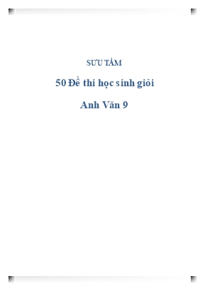 50 Đề thi học sinh giỏi môn Tiếng Anh Lớp 9