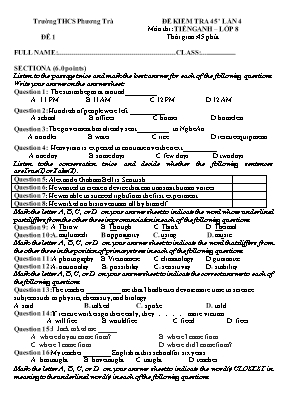 9 Đề kiểm tra 45 phút lần 4 môn Tiếng Anh Lớp 8 - Trường THCS Phương Trà