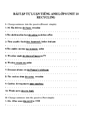 Bài tập tự luận Tiếng Anh Lớp 8 - Unit 10: Recycling