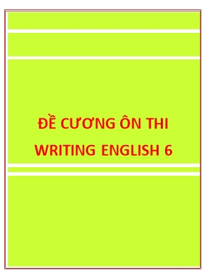 Đề cương ôn thi Writing English 6
