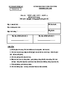 Đề thi chọn học sinh giỏi tỉnh môn Tiếng Anh Lớp 9 - Bảng A - Năm học 2007-2008 - Sở giáo dục và đào tạo Nghệ A