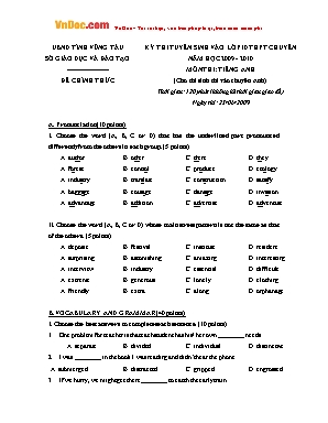 Đề thi tuyển sinh vào Lớp 10 THPT chuyên môn Tiếng Anh (Cho thí sinh thi vào chuyên Anh) - Năm học 2009-2010 - Sở giáo dục và đào tạo Vũng Tàu (Có đáp án)