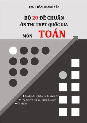 Bộ 20 đề chuẩn ôn thi THPT Quốc gia môn Toán - Trần Thanh Yên