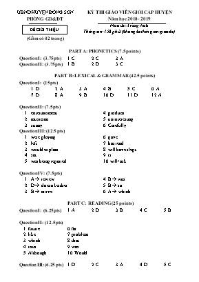 Đáp án đề thi giáo viên giỏi cấp huyện môn Tiếng Anh - Năm học 2018-2019 - Phòng giáo dục và đào tạo huyện Đông Sơn