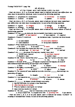 Đề đề nghị thi THPT Quốc gia môn Tiếng Anh năm 2019 - Trường THCS - THPT Long Phú (Kèm đáp án)