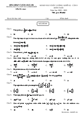 Đề khảo sát chất lượng môn Toán Lớp 12 lần 5 - Mã đề 195 - Năm học 2018-2019 - Trường THCS và THPT M. V. Lômônôxốp (Có đáp án)