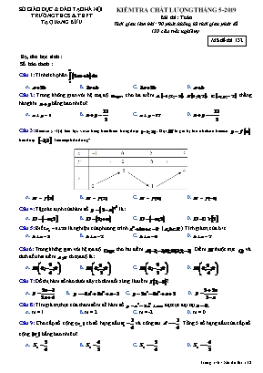 Đề kiểm tra chất lượng tháng 5 môn Toán Lớp 12 - Mã đề 132 - Năm học 2018-2019 - Trường THCS - THPT Tạ Quang Bửu