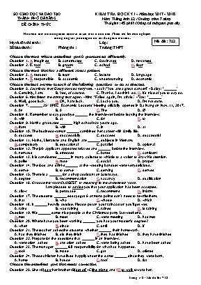 Đề kiểm tra học kỳ I môn Tiếng Anh Lớp 12 (Chương trình 7 năm) - Mã đề 712 - Năm học 2017-2018 - Sở giáo dục và đào tạo Đà Nẵng (Kèm đáp án)
