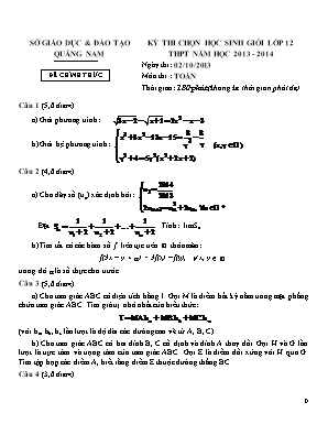 Đề thi chọn học sinh giỏi môn Toán Lớp 12 - Năm học 2013-2014 - Sở giáo dục và đào tạo Quảng Nam (Có đáp án)