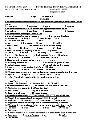 Đề thi học kỳ I môn Tiếng Anh Lớp 12 - Mã đề 211 - Năm học 2019-2020 - Trường THPT Trưng Vương (Có đáp án)