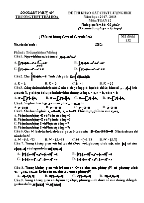 Đề thi học kỳ II môn Toán Lớp 12 - Mã đề 132 - Năm học 2017-2018 - Trường THPT Thái Hòa (Có đáp án)