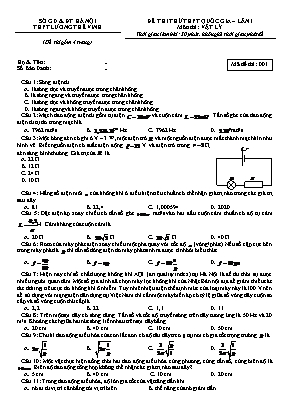 Đề thi thử THPT Quốc gia môn Vật lý lần 1 - Mã đề 001 - Trường THPT Lương Thế Vinh (Có đáp án)
