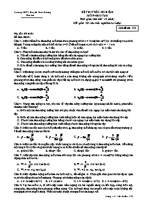 Đề thi trắc nghiệm môn Vật lý Lớp 12 (Cơ bản) - Mã đề 132 - Trường THPT Huỳnh Thúc Kháng
